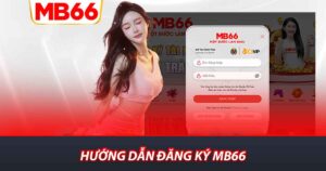 Hướng dẫn đăng ký MB66