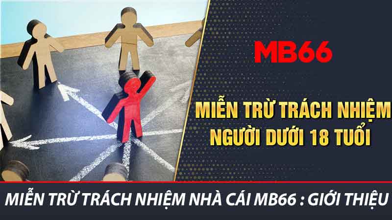 Miễn Trừ Trách Nhiệm Nhà Cái MB66 - Tìm Hiểu Và Đánh Giá 1 Miễn trừ trách nhiệm Nhà Cái MB66 : Giới thiệu